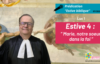 Estive 4 : Marie, une soeur dans la foi